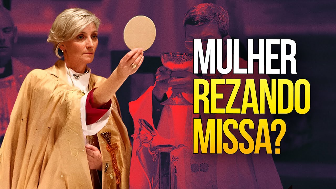 Por que não Existem Sacerdotes Mulheres na Igreja Católica?