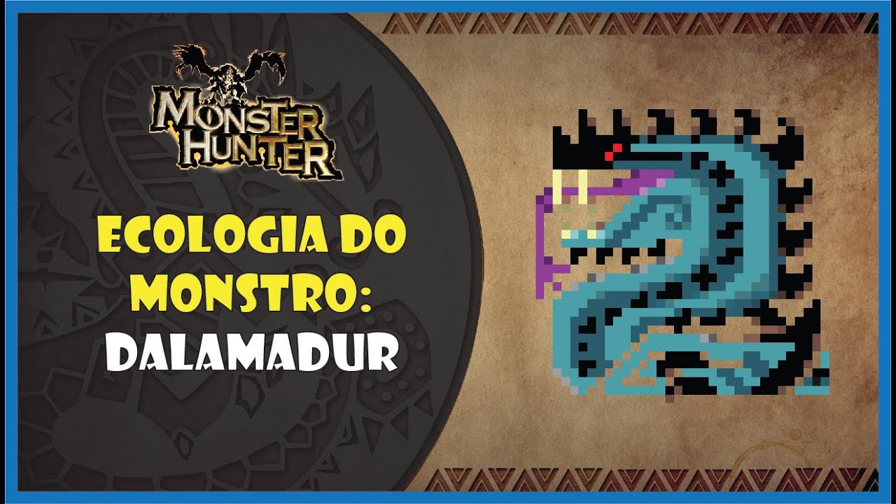 Ecologia do monstro: Dalamadur
