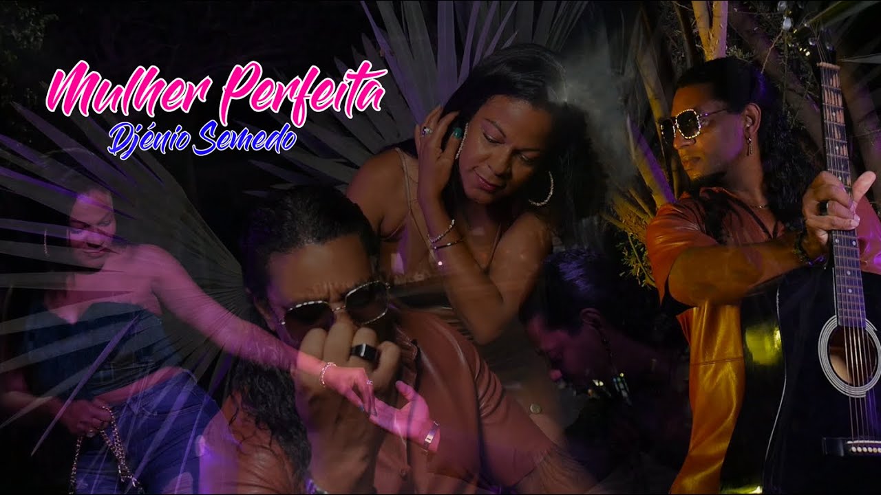 Djénio Semedo - Mulher Perfeita  ( Oficial Vídeo )