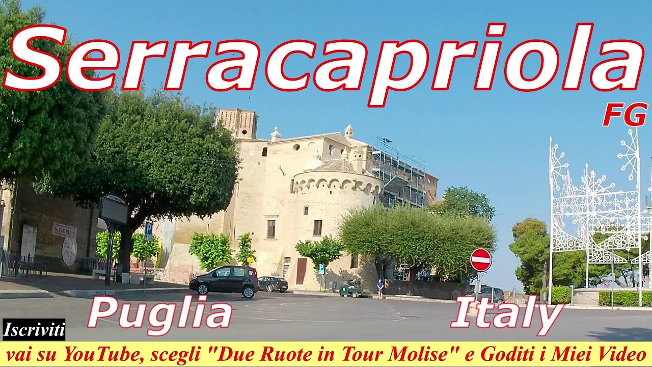 SERRACAPRIOLA IN TOUR 4K - Foggia - Puglia❤️ Italy, da "Due Ruote in Tour Molise"