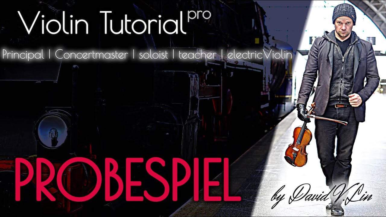 Geige Violine Tutorial Probespiel - Auftritt erfolgreich und solide meistern
