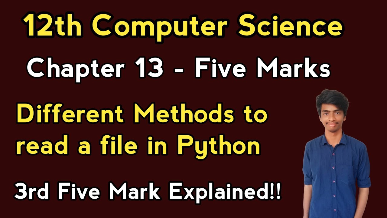Different methods to read a file in Python | 12th Computer science | Chapter 13 Five marks | qn no 3