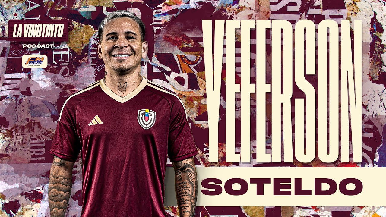 La Vinotinto Podcast l EP11 Yeferson Soteldo