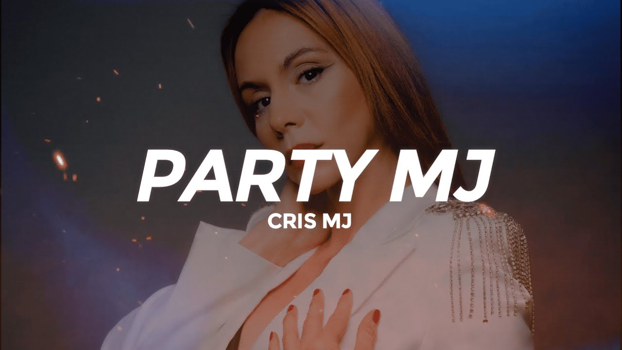 Cris MJ - Party MJ (Letra/Lyrics)