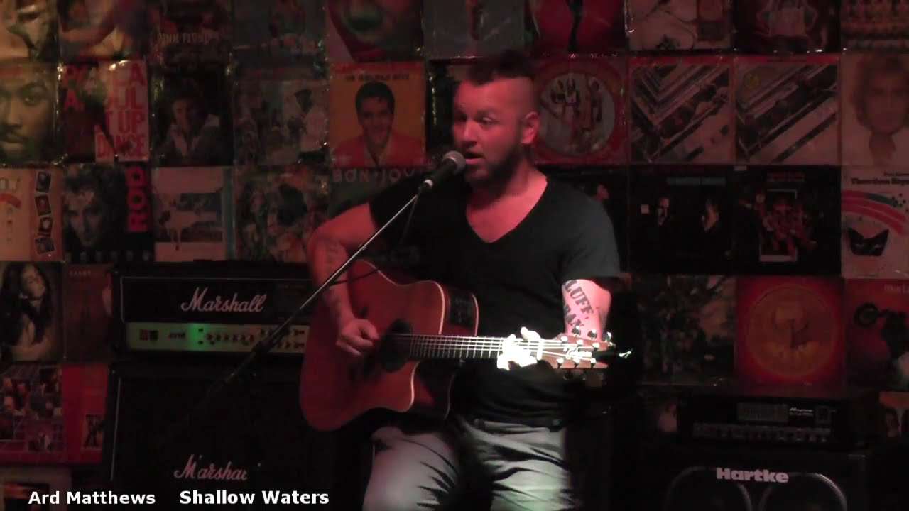 Ard Matthews     Shallow Waters   (Acoustic)