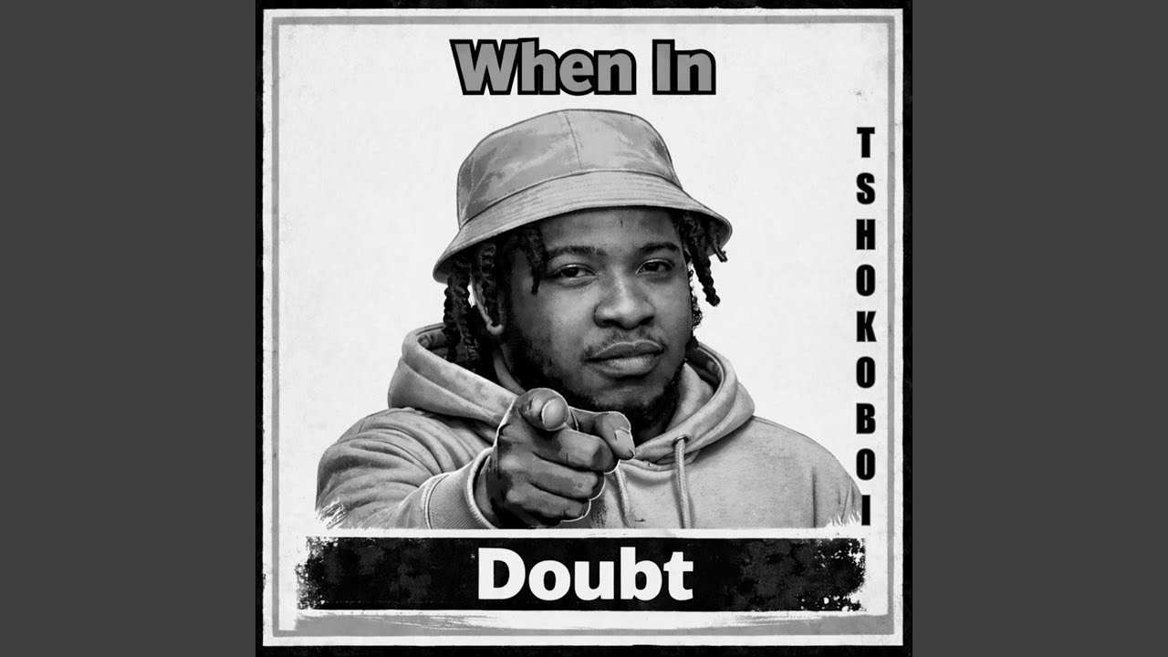 When in Doubt
