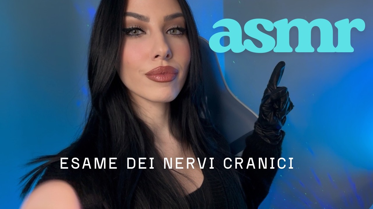 ASMR ESAME DEI NERVI CRANICI