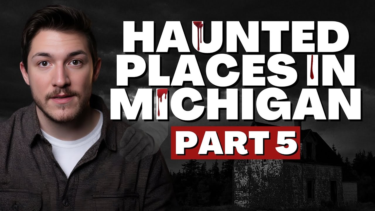 Haunted Places In Michigan (Part Five)