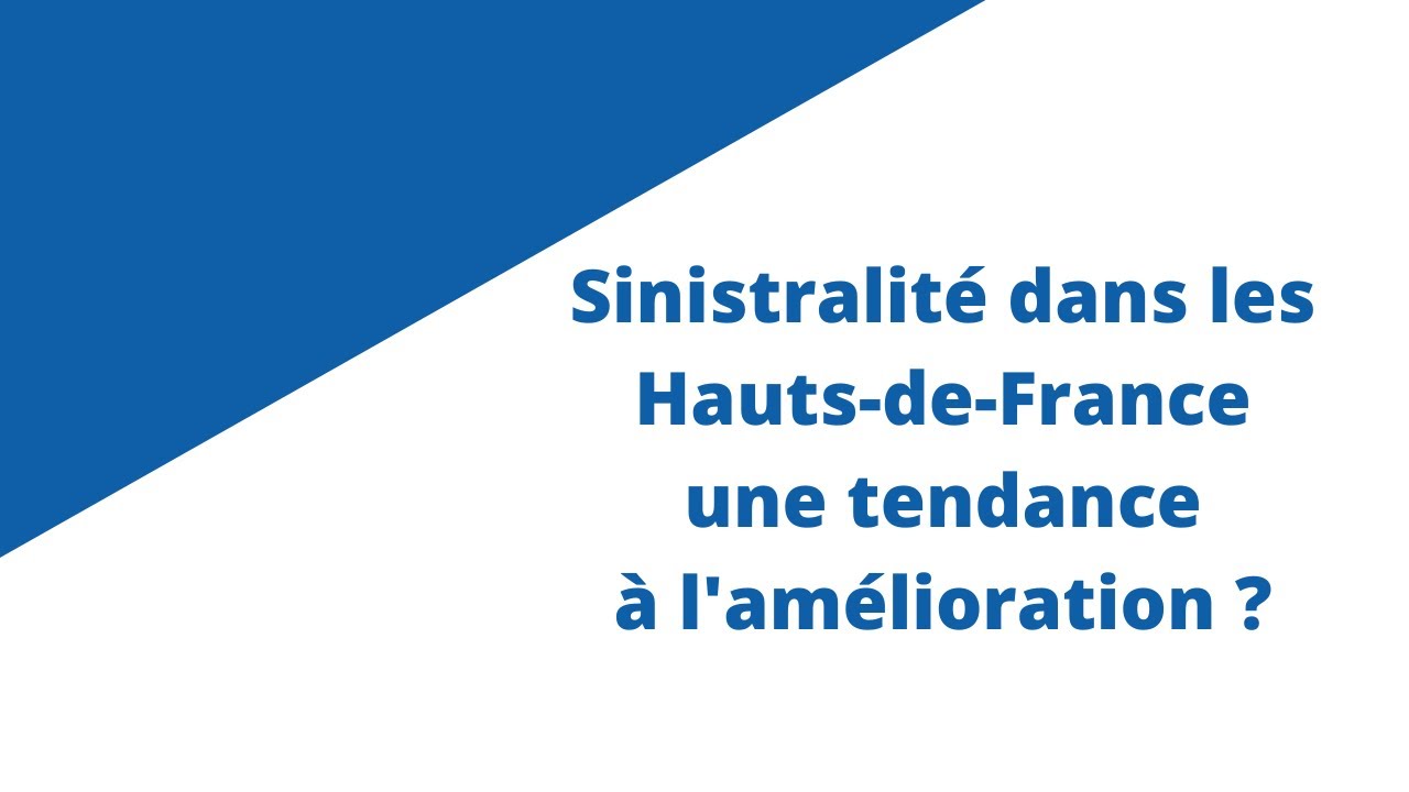Replay Webinaire : Sinistralit&eacute; dans les Hauts-de-France, une tendance &agrave; l&rsquo;am&eacute;lioration ?
