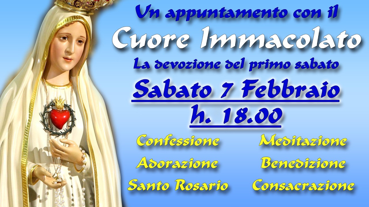7 Febbraio 2026 - Devozione del Primo Sabato del Mese al Cuore Immacolato di Maria
