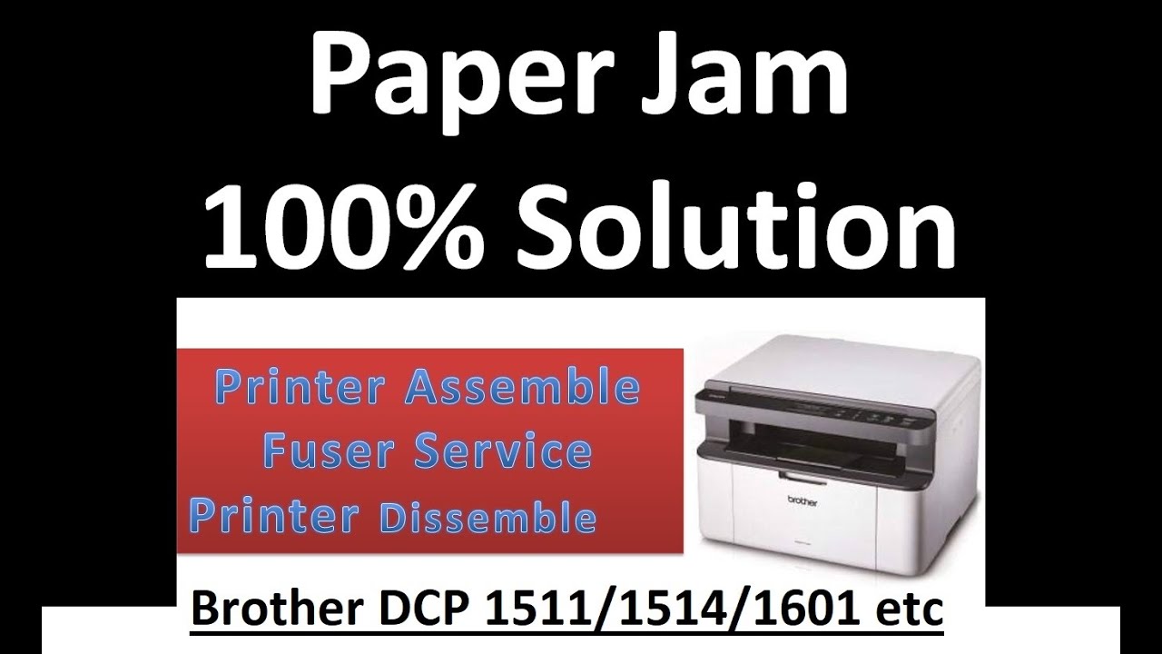 Paper Jam Solution in Brother Dcp 1511 1514 1601 Printer
