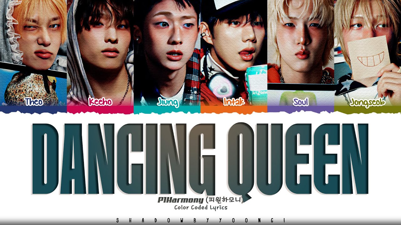 P1Harmony 'Dancing Queen' Lyrics (피원하모니 Dancing Queen 가사) [Color Coded_Eng] | ShadowByYoongi