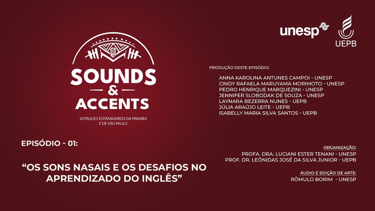 Sounds & Accents - Ep 01: Os Sons Nasais e os Desafios no Aprendizado do Inglês