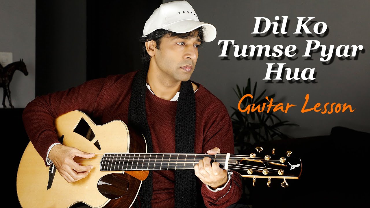 DIL KO TUMSE PYAR HUA GUITAR LESSON BY VEER KUMAR