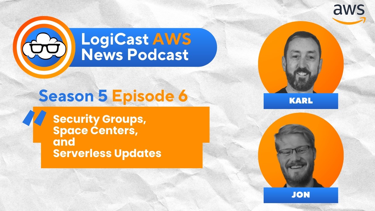 Season 5, Episode 6: Security Groups, Space Centers, and Serverless Updates