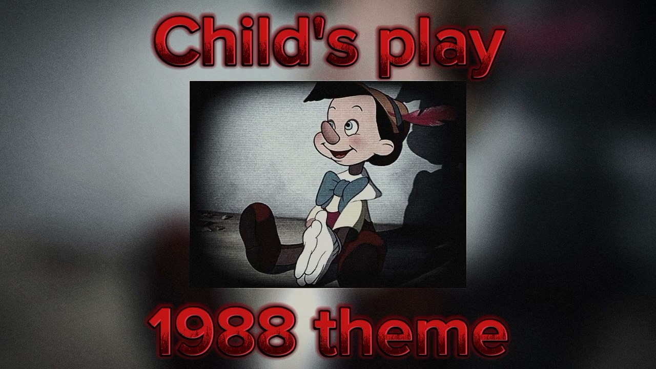 Child's Play 1988 theme - {Sped Up}