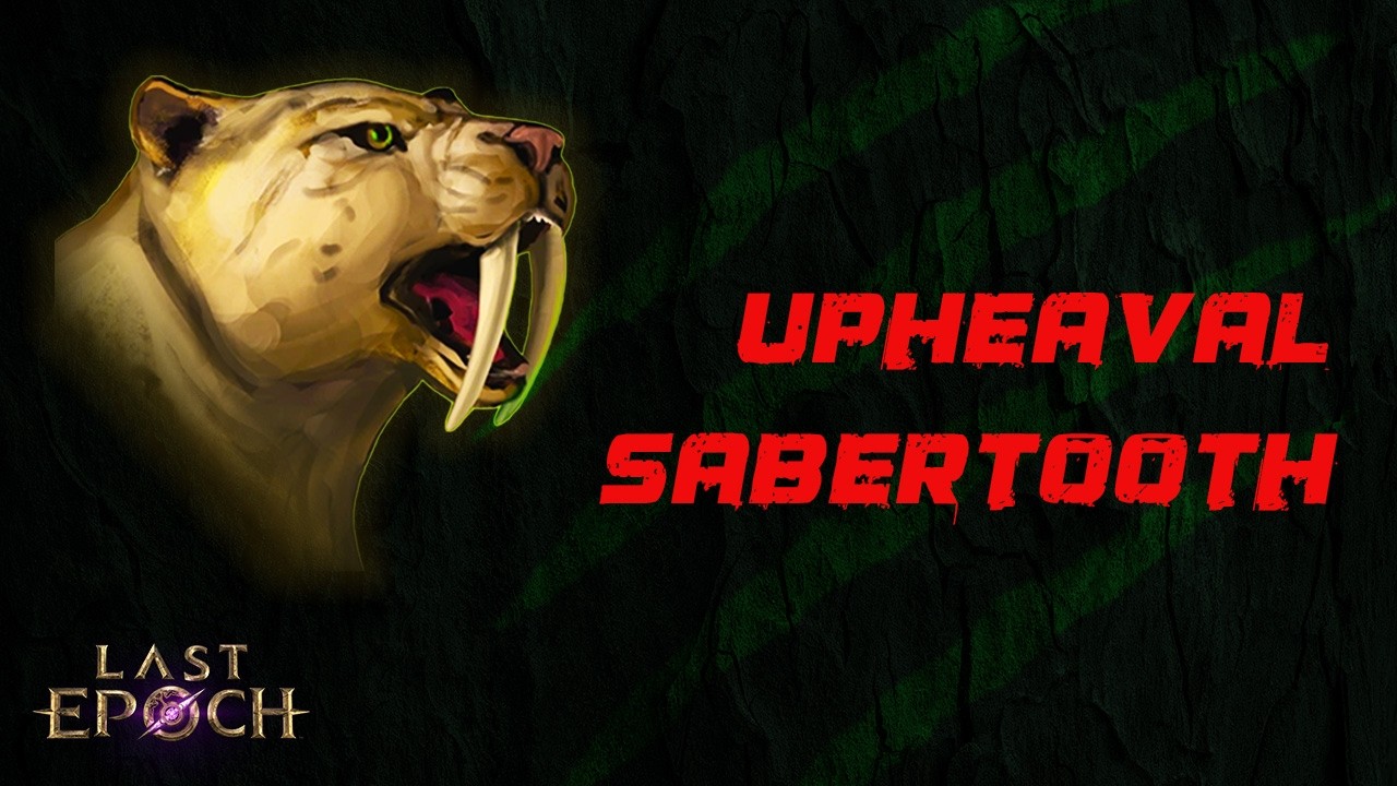 Upheaval Sabertooth - Last Epoch Build Guide - Easy Gear - Fun!