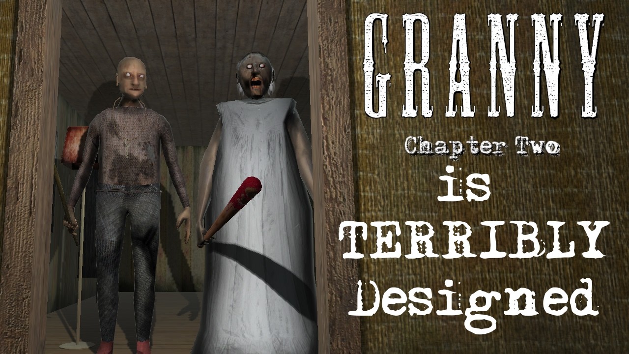 Granny: Chapter Two is TERRIBLY Designed