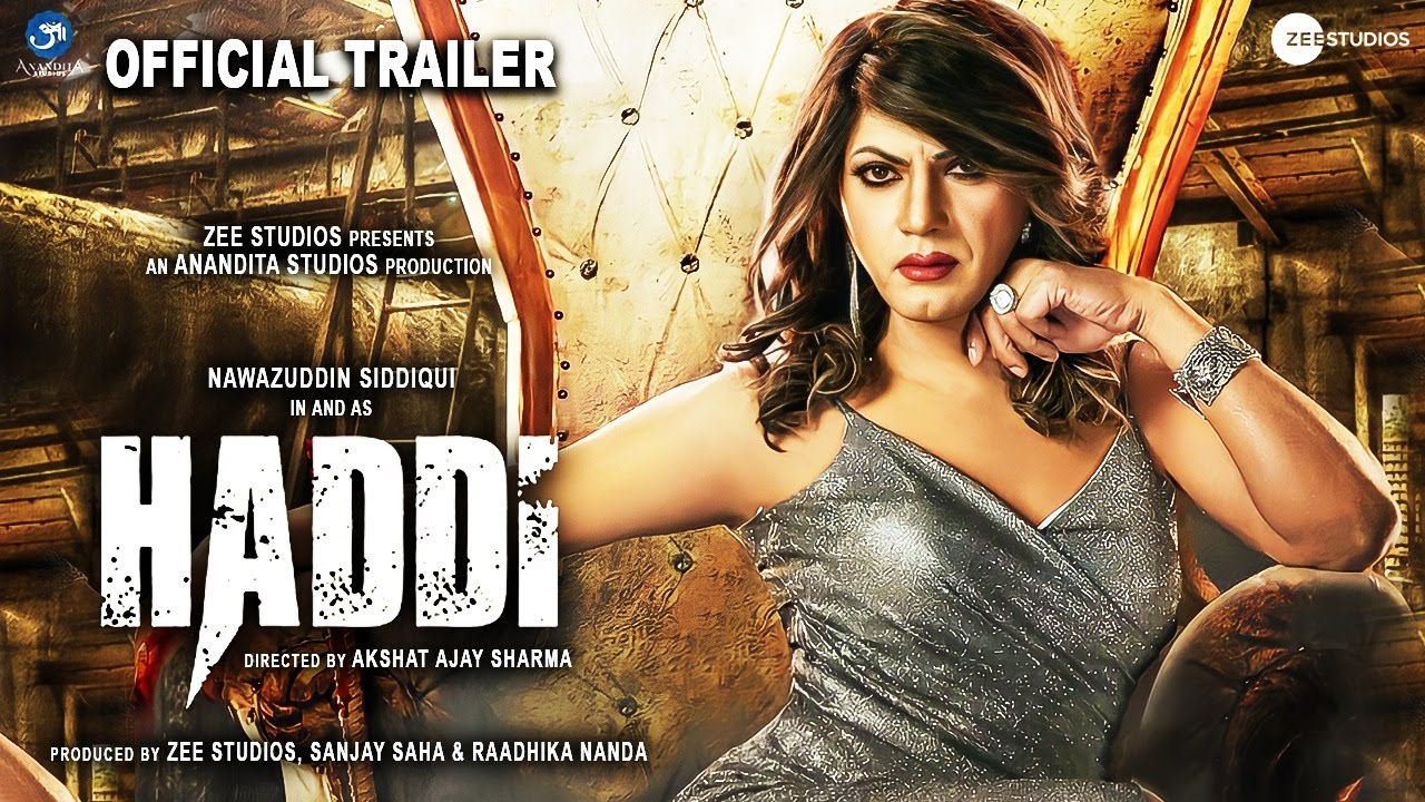 Haddi | 31 Interesting Facts |Nawazuddin Siddiqui | motion poster| Zee Studios Anandita Studio