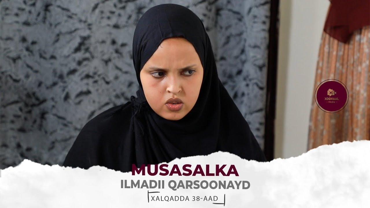 MUSASALKA ILMADII QARSOONAYD �XALQADDA 38 AAD