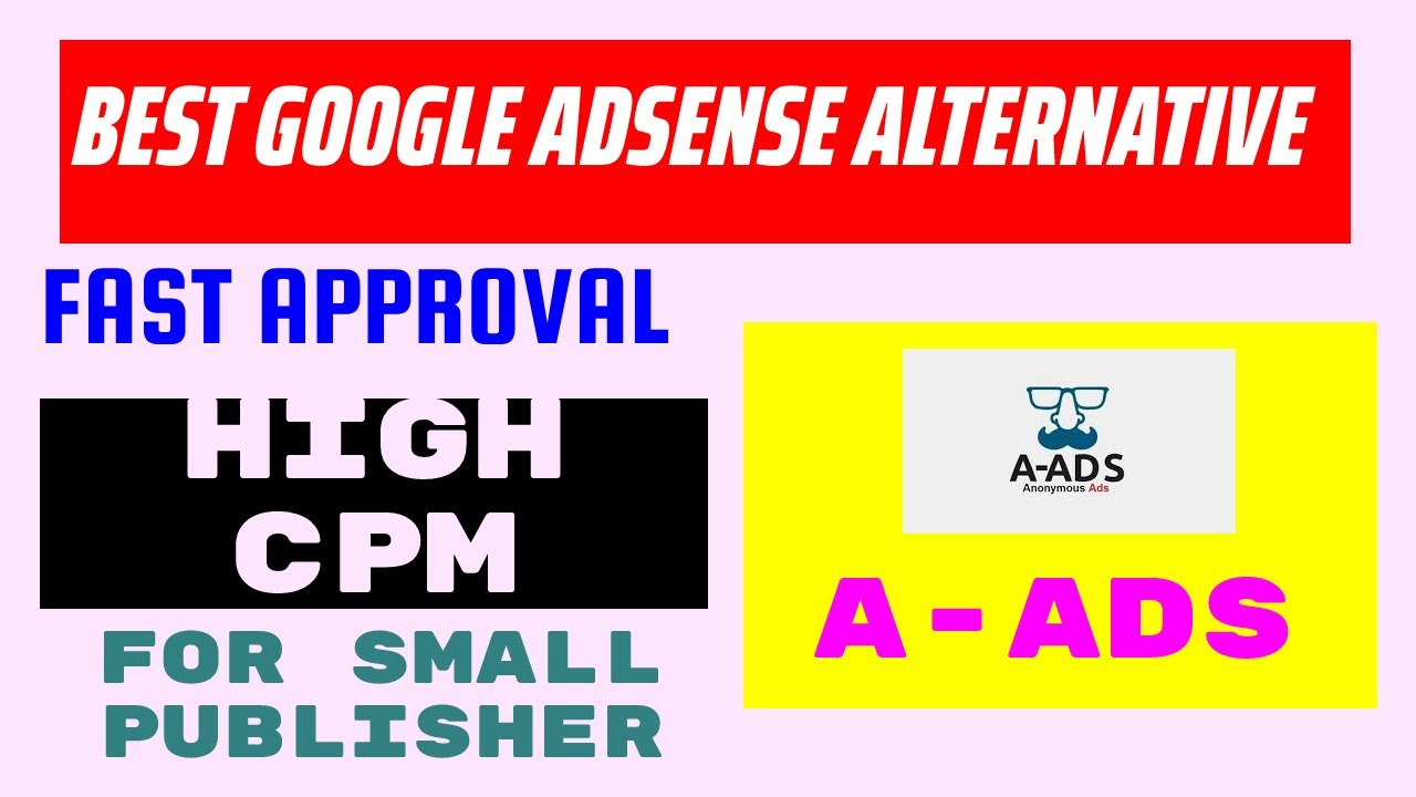 High CPM Ad Network For Small Publishers | A-Ads Network Review 2022