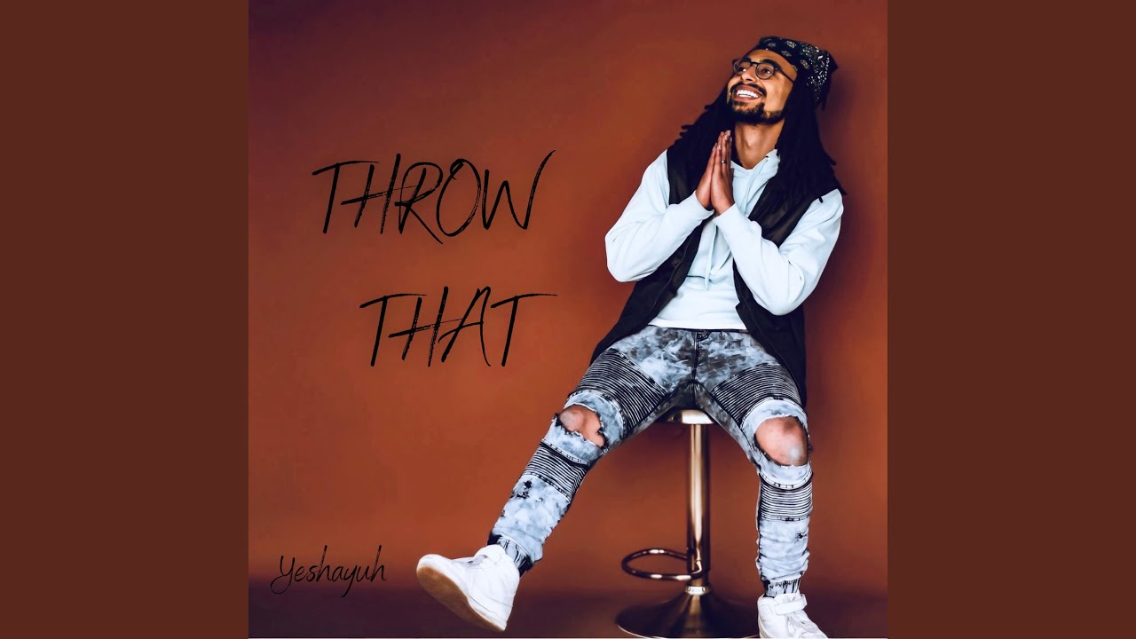 THROW THAT