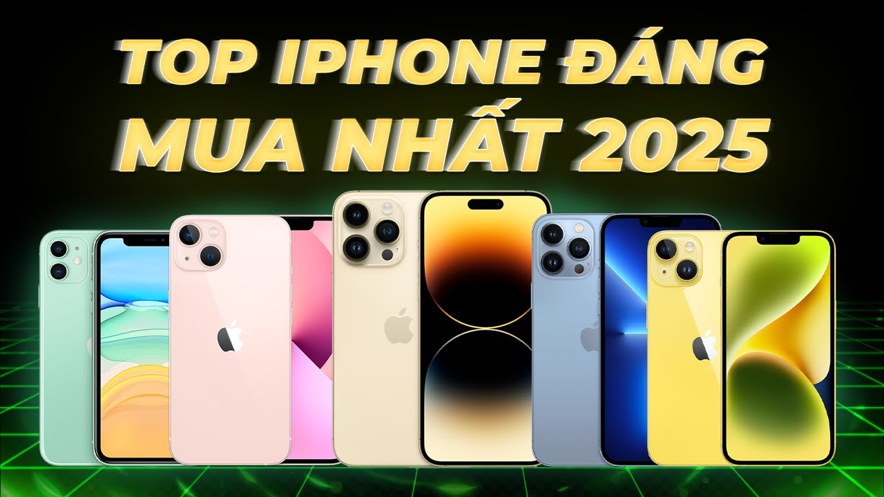 TOP iPhone Cũ Đáng Mua Nhất 2025 - Phù Hợp Mọi Nhu Cầu, Pin Trâu, Cấu Hình Khoẻ, Dùng Lâu Dài!