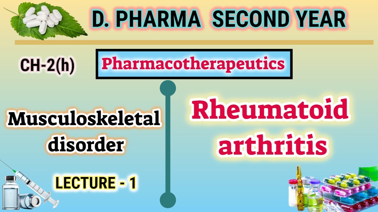 Rheumatoid arthritis | CH-2(h) | L-1 | Musculoskeletal disorder | D.Pharm second year
