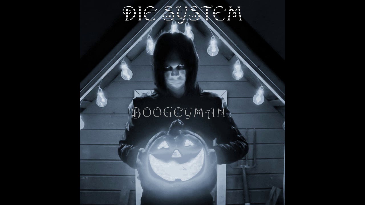Die System - Boogeyman [EBM/Industrial/HarshElectro] - HALLOWEEN 2020