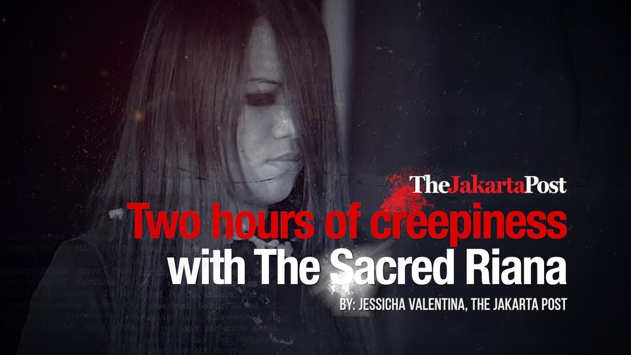 Two hours of creepiness with The Sacred Riana