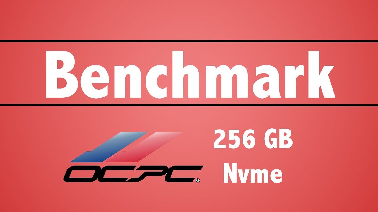OCPC 256GB Benchmark