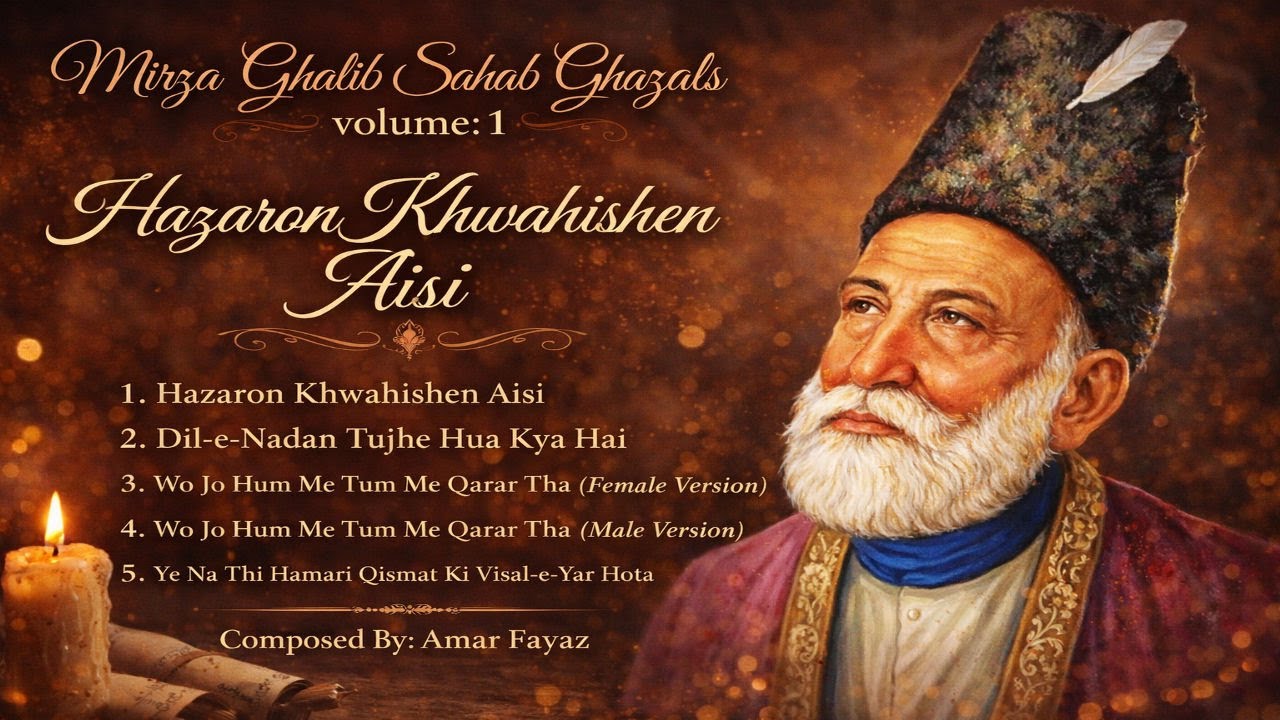 Hazaron Khwahishein Aisi | mirza ghalib | Ghazal Collection