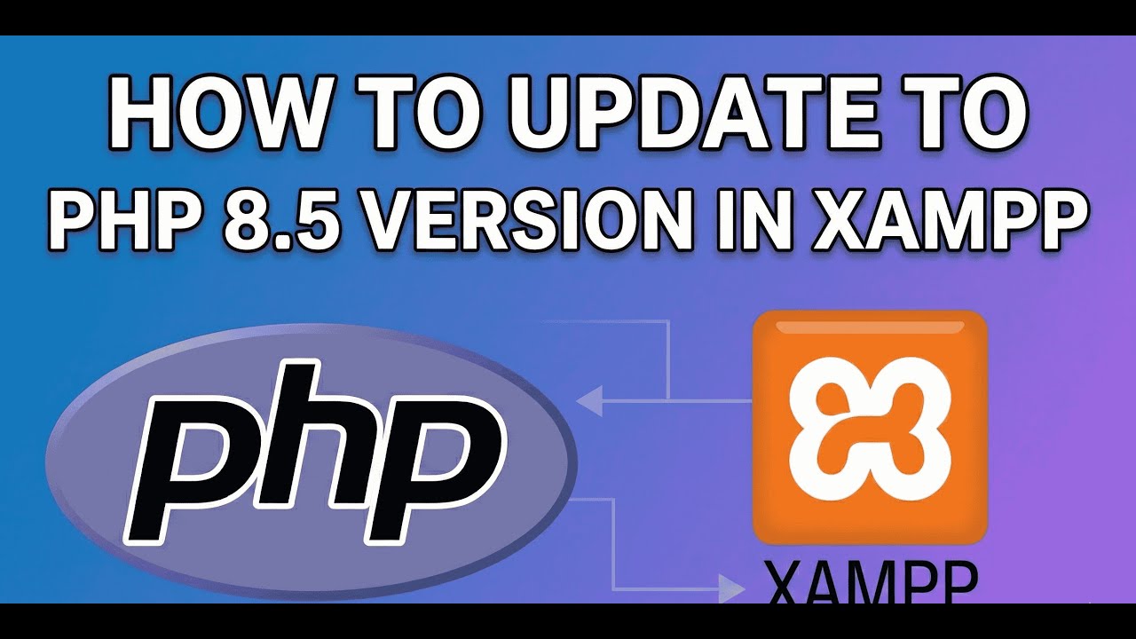 How to update to PHP 8.5 version in XAMPP