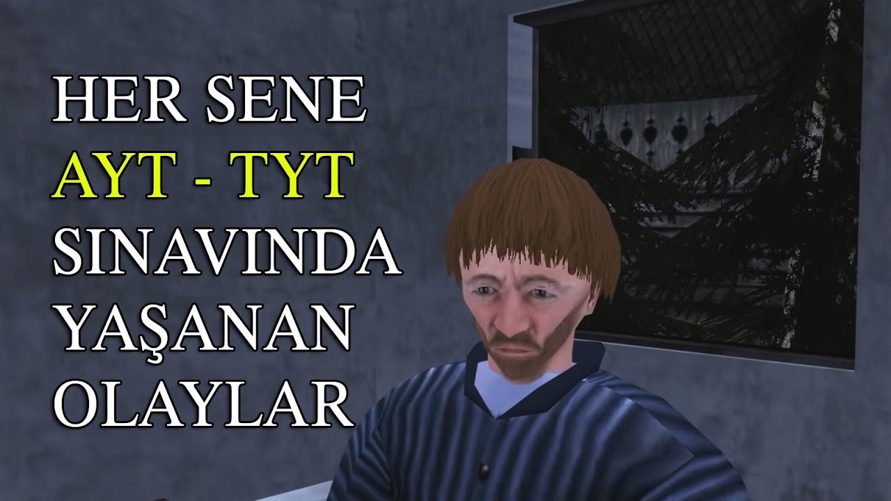 Her Sene &Uuml;niversite Sınavında Yaşananlar #TYT #AYT #Sınav