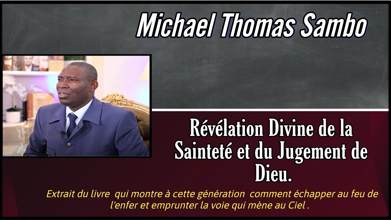 LES REALITÉS DU CIEL ET DE L'ENFER | RÉVÉLATION DIVINE DE LA SAINTETÉ DE DIEU - MICHAEL SAMBO
