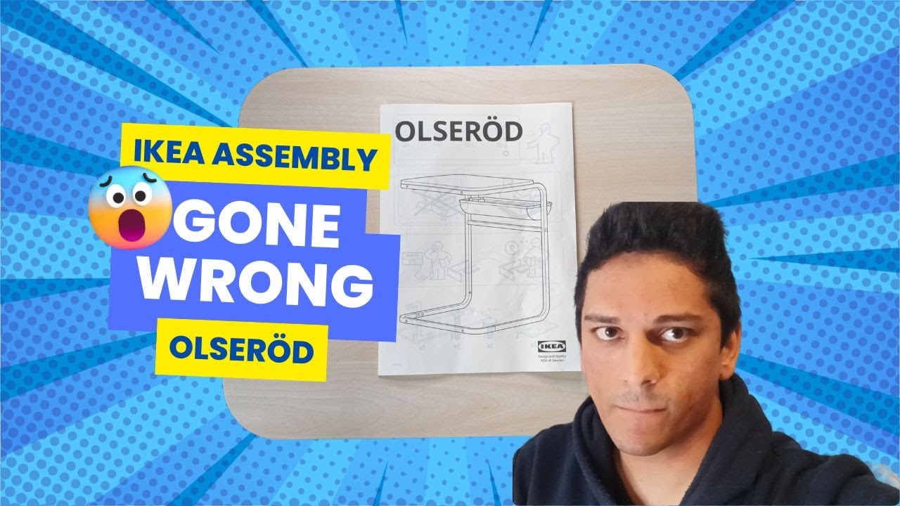 OLSERÖD IKEA Assembly Gone Wrong