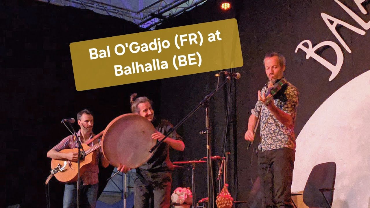 Bal O'Gadjo (FR) at Balhalla (BE)