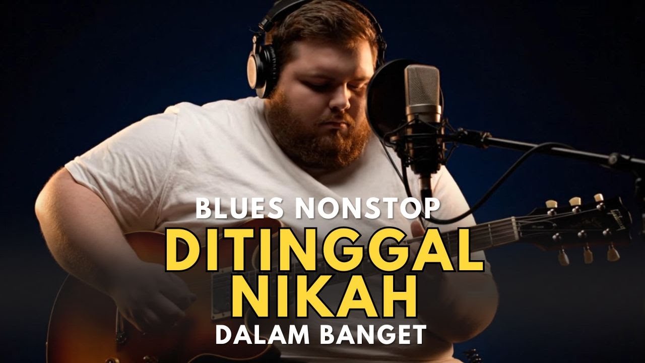 Blues Paling Enak 2025 🎸 Full Feel • Nonstop Bikin Nagih 1