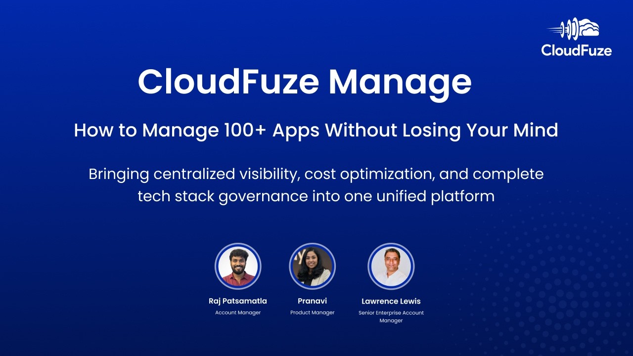 CloudFuze Webinar How to Manage 100+ Apps Without Losing Your Mind