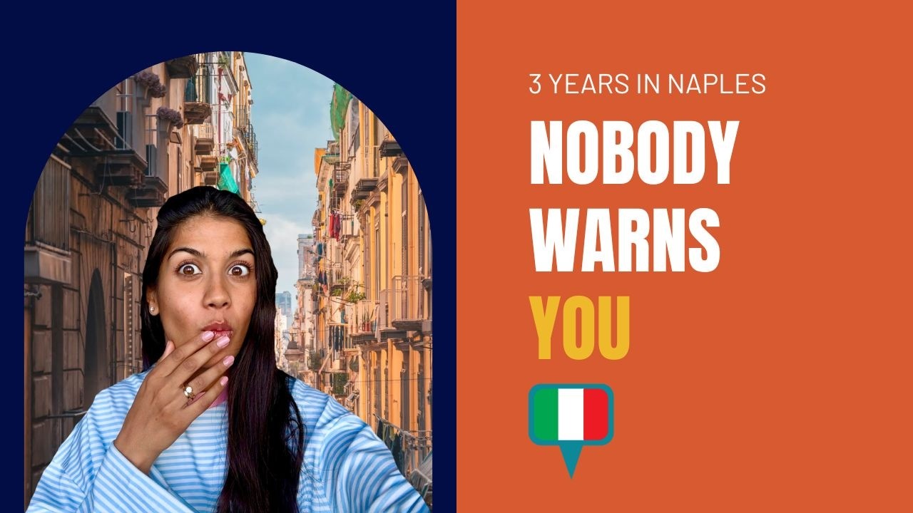 Nobody Warns You About Living in Naples Italy (3 Years of Honest Truth)