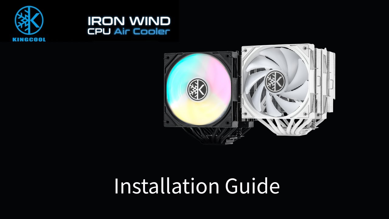 KINGCOOL IRON WIND CPU Air Cooler Installation Guide for INTEL & AMD