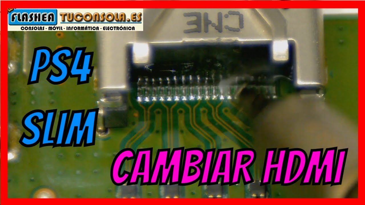 ✅ Reparar cambiar puerto hdmi ps4 slim cuh-2104a
