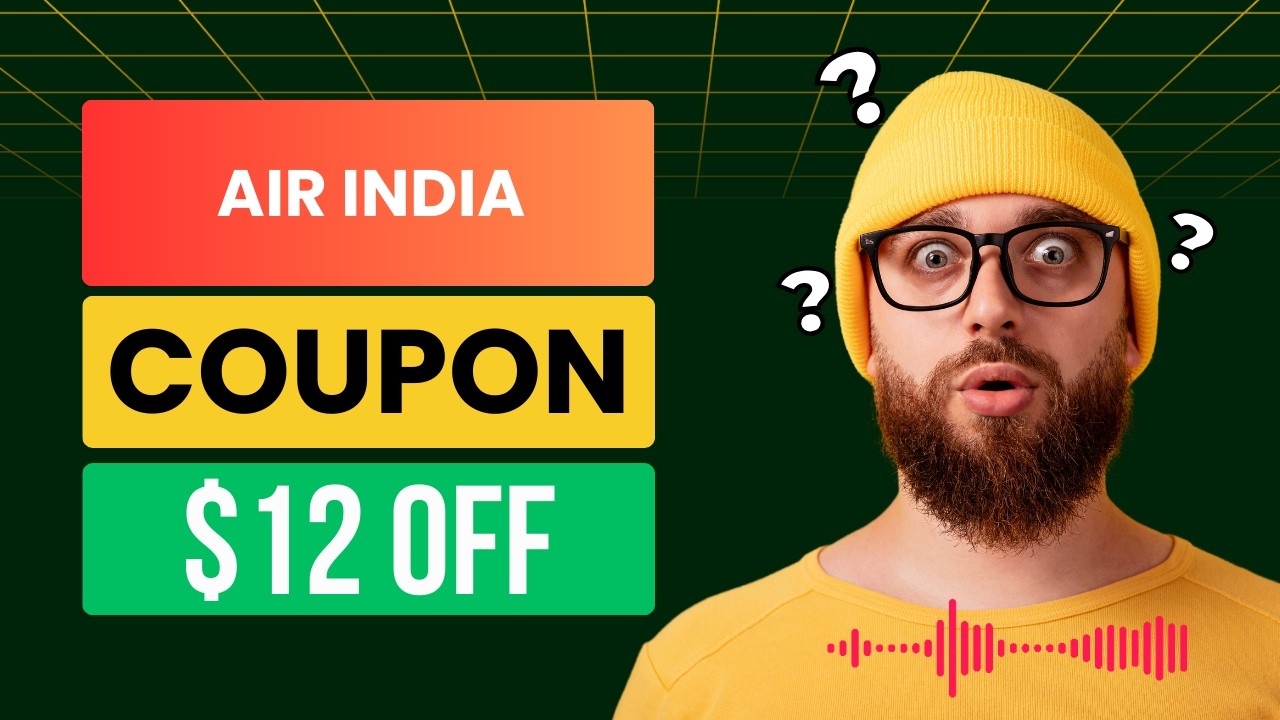 Air India Coupon Code | Air India Discount Code | $12 OFF
