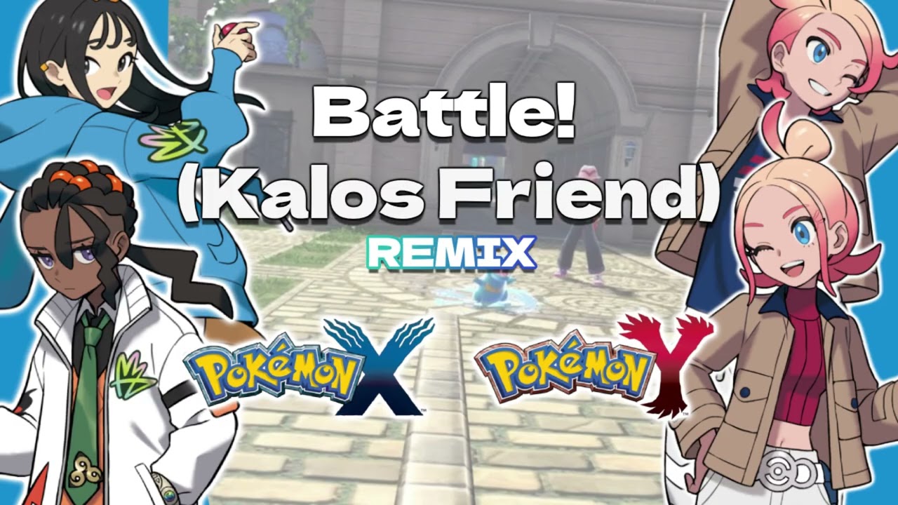 Remix Battle! (Kalos Friend / Team MZ) - Pok&eacute;mon X/Y