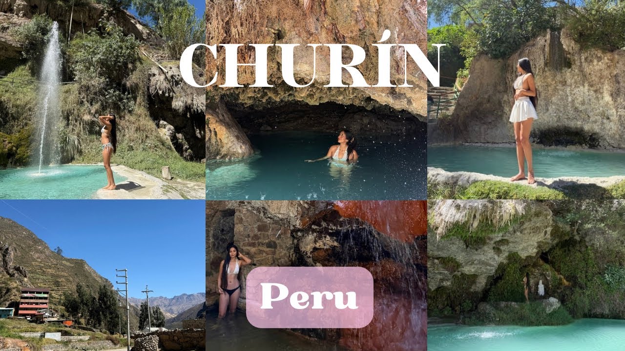 Churín una belleza escondida de baños termales y medicinales en el Perú - lo que debes saber