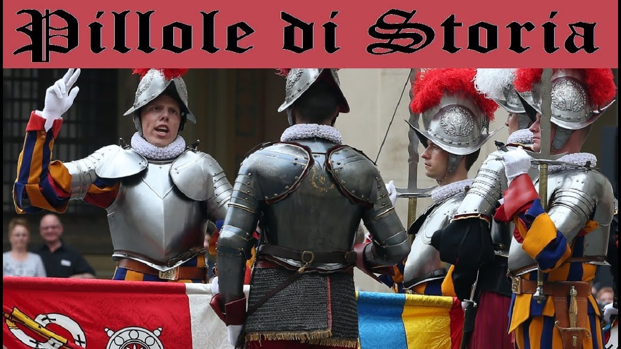 144 - Le Guardie Svizzere, da mercenari a guardiani del Papa [Pillole di Storia]