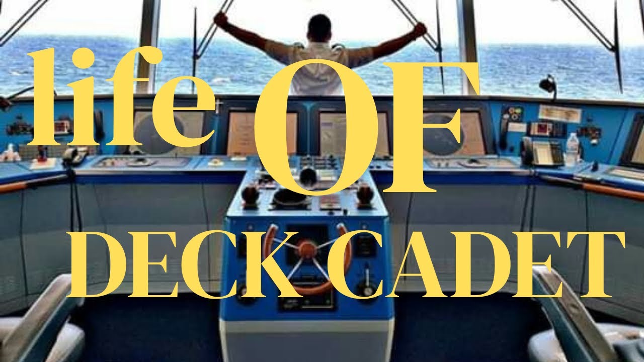 Life of an Indian deck cadet onboard ship