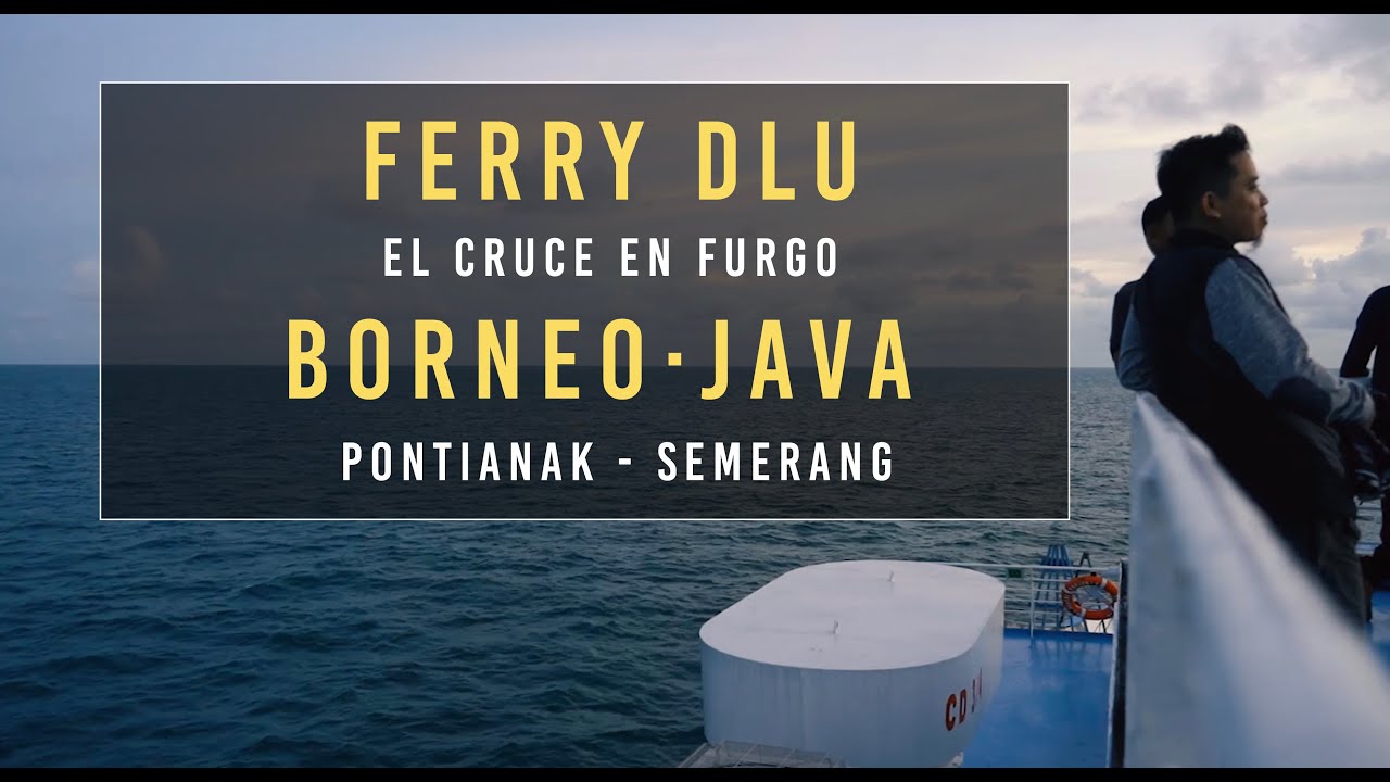Cómo cruzar en Ferry de Borneo a Java en minicamper Volkswagen Caddy |Pontianak - Semerang 🇮🇩 En sub