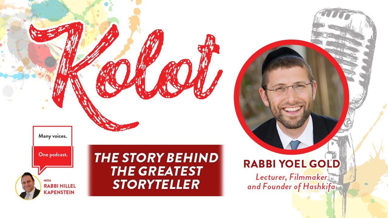 “The Story Behind the Greatest Storyteller” featuring Rabbi Yoel Gold