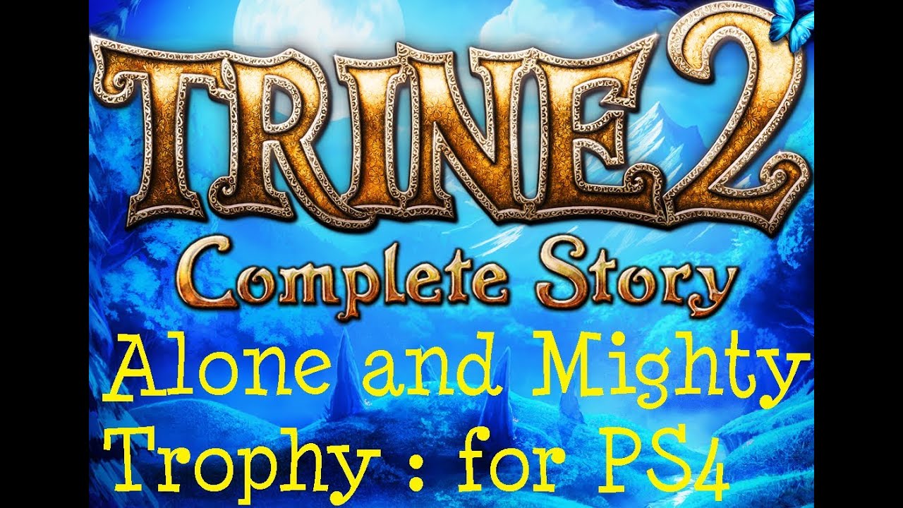 Trine 2 : Alone and Mighty Trophy